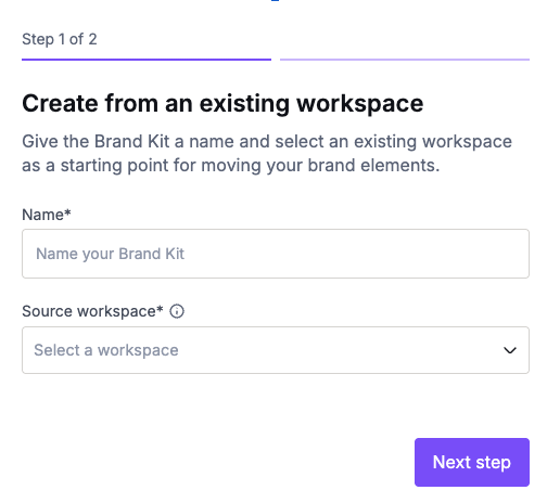 Step 1 of 2 form for creating a Brand Kit, with fields for Name and Source workspace