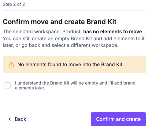 Step 2 of 2 confirmation screen showing a warning that no elements were found to move, with a checkbox confirming the new Brand Kit will start empty